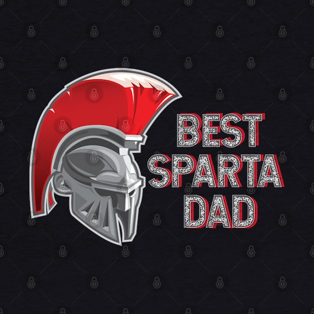 Best Sparta Dad Warrior by Persius Vagg